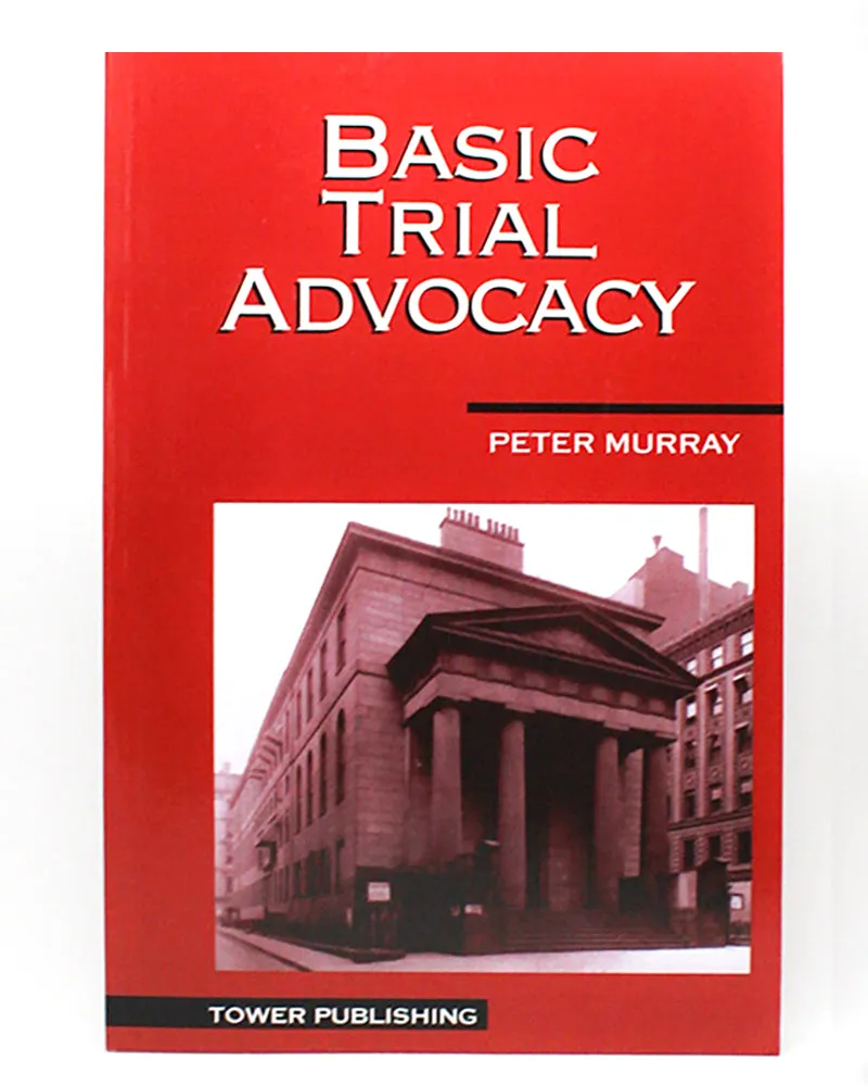 Basic Trial Advocacy - 10th Edition