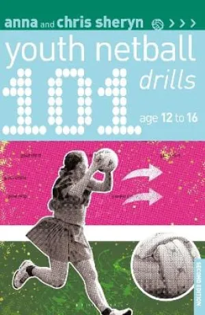 Bloomsbury: 101 Youth Netball Drills Age 12-16 [2019] paperback